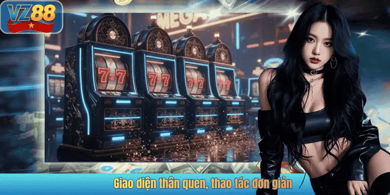 Giao diện thân quen, thao tác đơn giản