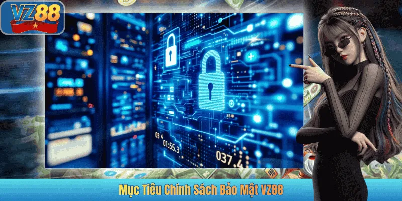 Mục Tiêu Chính Sách Bảo Mật VZ88